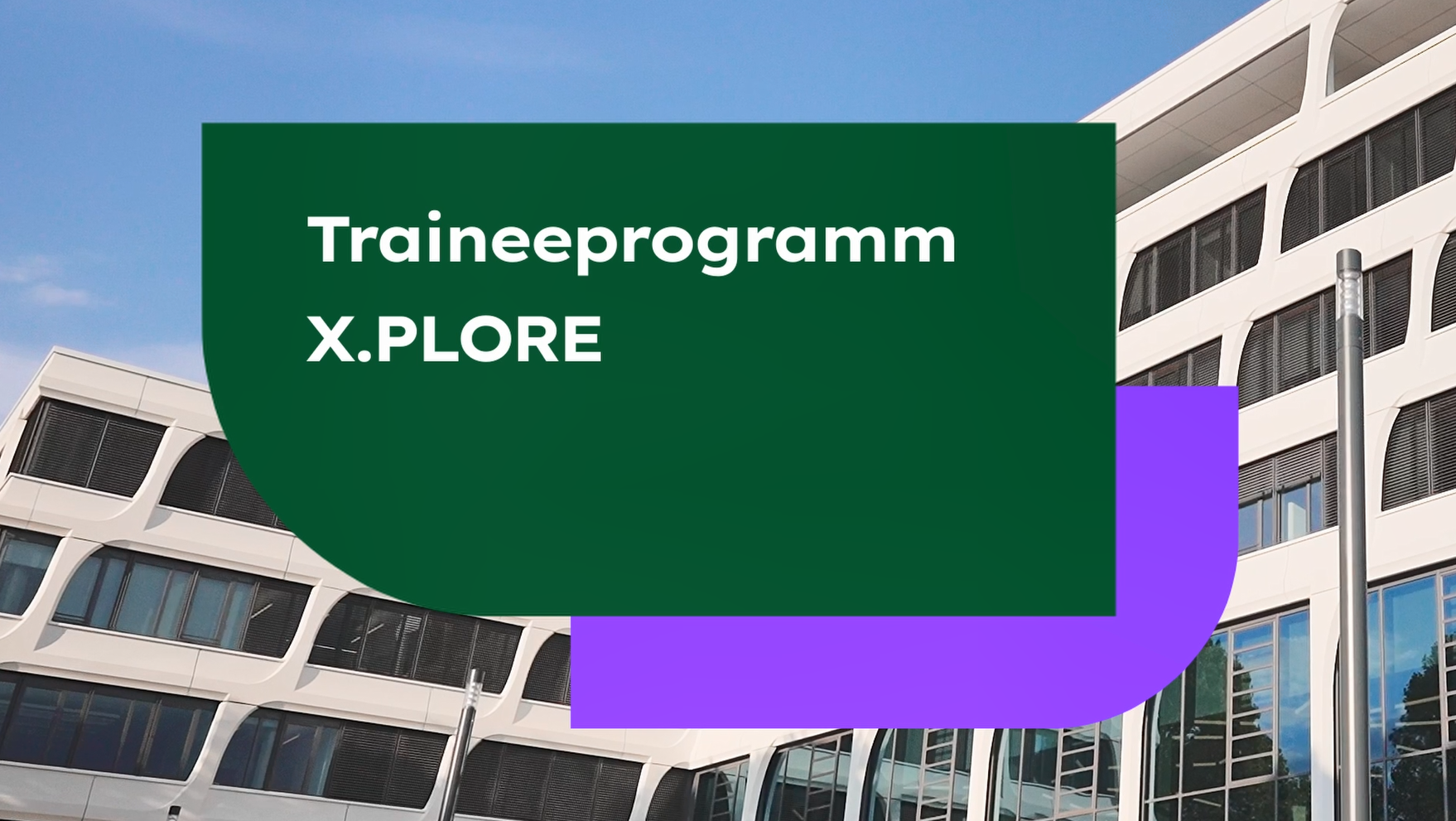 Traineeprogramm X.PLORE
