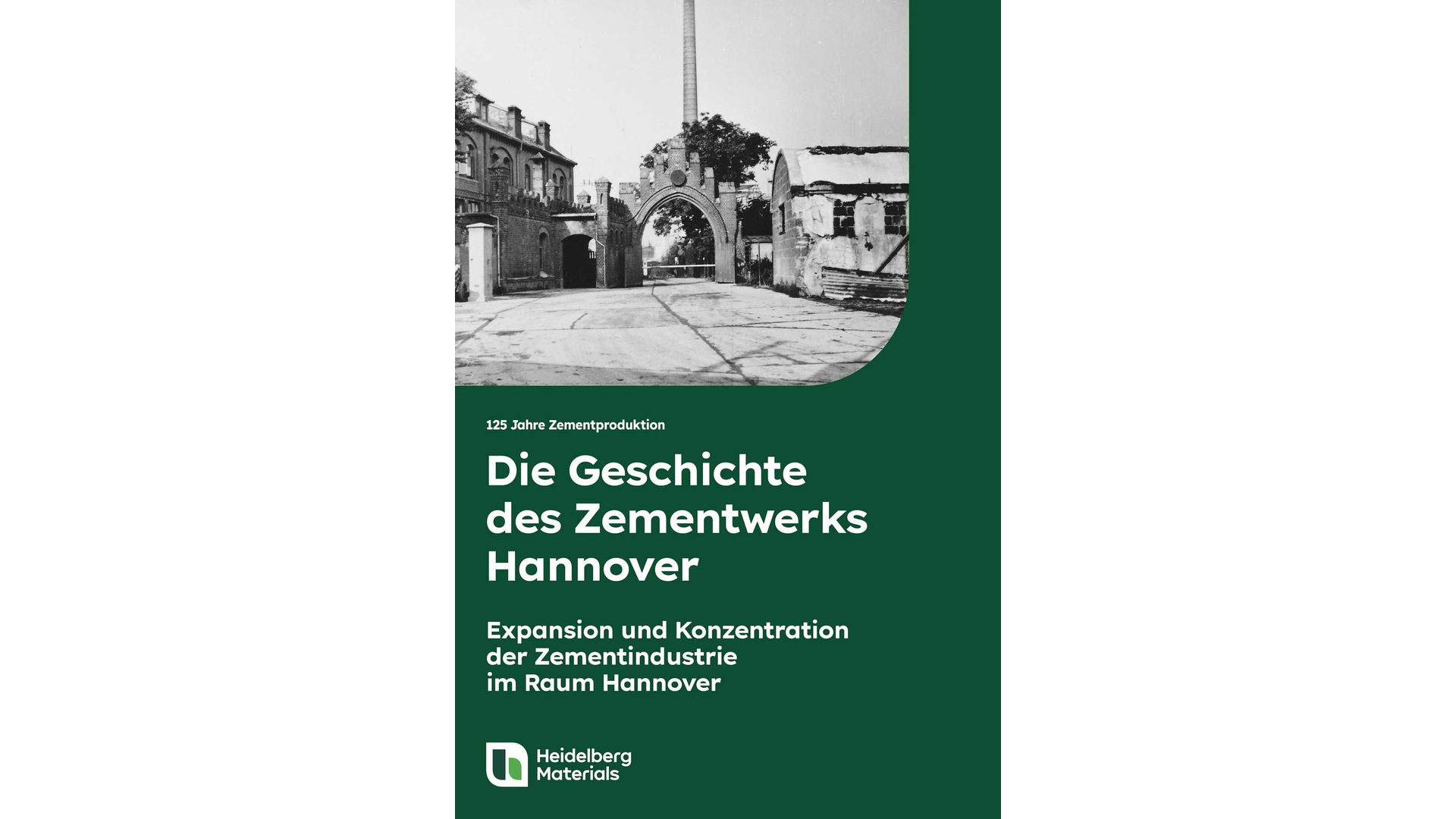 Eine historische Aufnahme des Zementwerks Hannover, ergänzt durch Titel- und Textinformationen auf grünem Hintergrund.
